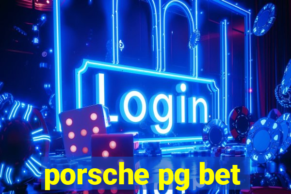 porsche pg bet